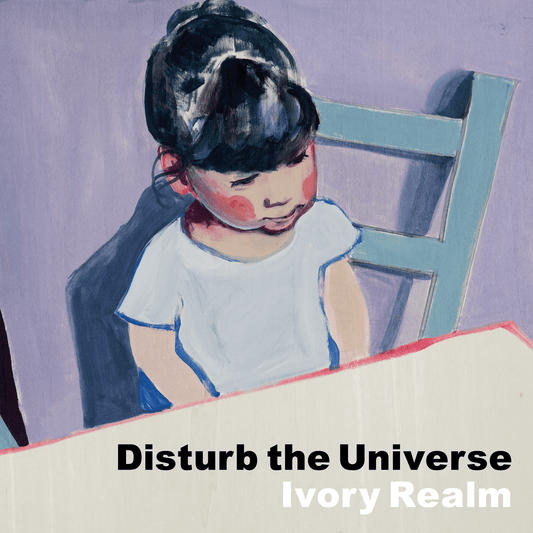 Ivory Realm “Disturb the Universe”